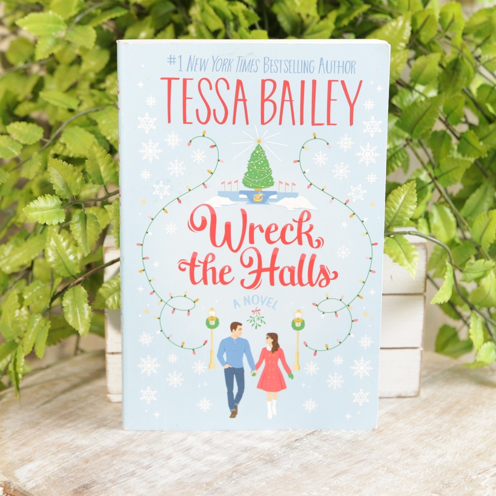 Wreck the Halls by Tessa Bailey Paperback Holiday Romance Novel Avon 2023